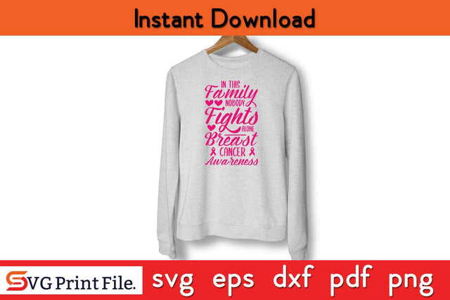 In This Family Nobody Fights Alone Breast Cancer Awareness SVG PNG Craft File SVG SVG Print File 