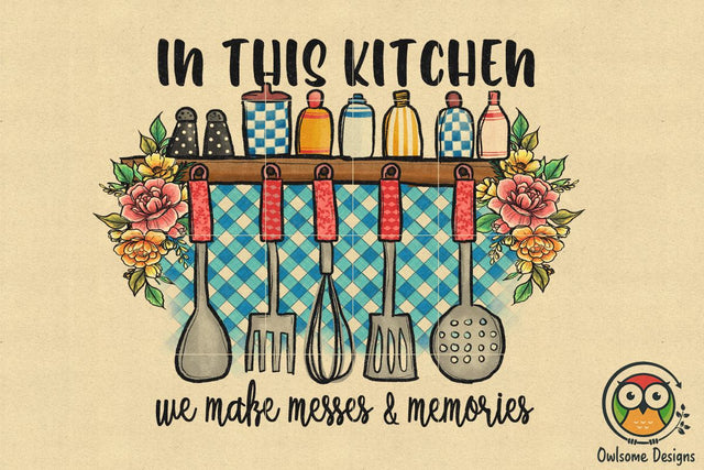 In This Kitchen Sublimation PNG Designs Sublimation Owlsome.Designs 