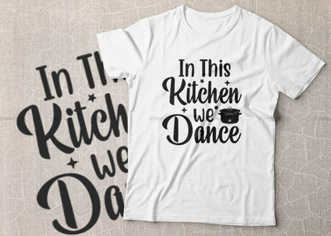 In This Kitchen We Dance SVG Cut File, Printable vector clip art, Kitchen Decoration, kitchen apron, Kitchen cut file, Baking SVG, personalized apron, baking gift, Kitchen gift SVG Dinvect 
