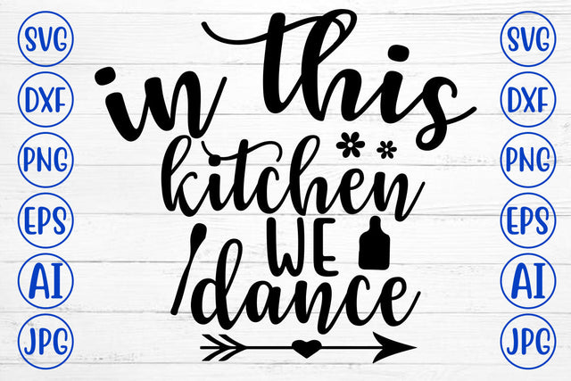 In This Kitchen We Dance SVG Design SVG Syaman 