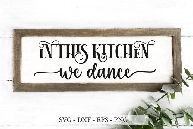 In this Kitchen We Dance SVG, Kitchen svg, svg cut files SVG Chamsae Studio 