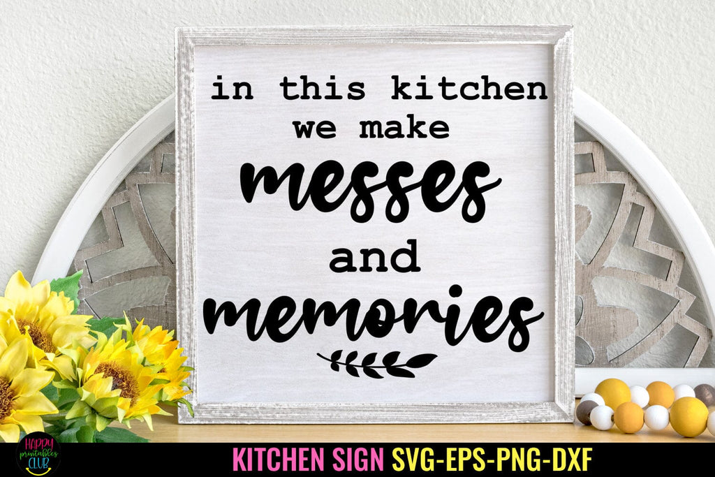 In This Kitchen We Make Messes SVG I Funny Kitchen Sign SVG - So Fontsy