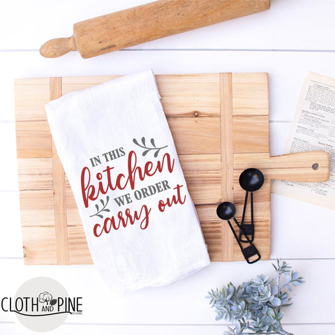 In This Kitchen We Order Carry Out SVG Cloth and Pine Designs 