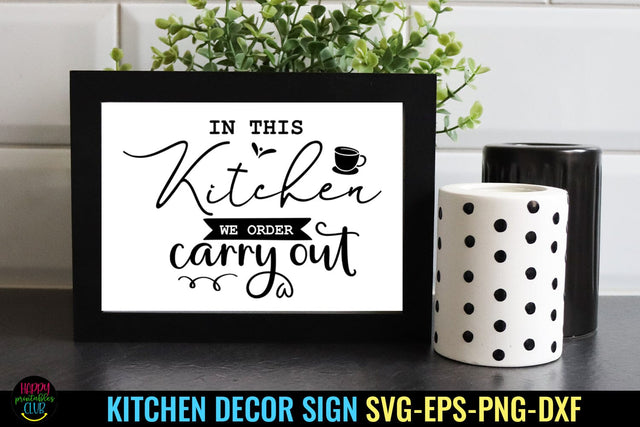 In This Kitchen We Order I Kitchen Sign SVG I Kitchen Decor SVG SVG Happy Printables Club 