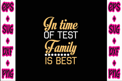 In time of test, family is best SVG Nurstore 