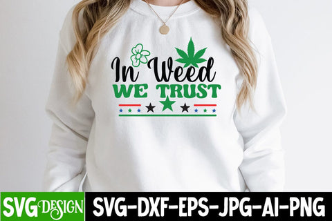In weed We Trust SVG Cut File, In weed We Trust SVG Design , Ganja Smoker SVG Cut File, Weed SVG Design, Ganja Smoker Sublimation Design,Cannabis SVG Cut File, Cannabis SVG Design, Cannabis SVG design SVG BlackCatsMedia 