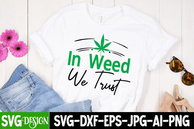 In Weed We trust SVG Cut File, In Weed We trust SVG Design,Ganja Smoker SVG Cut File, Weed SVG Design, Ganja Smoker Sublimation Design,Cannabis SVG Cut File, Cannabis SVG Design, Cannabis SVG design BLAC- SVG BlackCatsMedia 