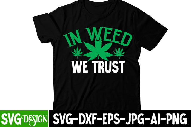 IN Weed We Trust SVG Cut File SVG BlackCatsMedia 