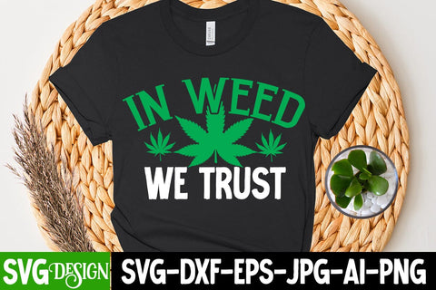 IN Weed We Trust SVG Cut File SVG BlackCatsMedia 