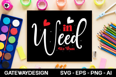 In Weed We Trust Svg Design SVG designmaster24 