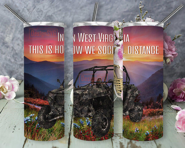 In West Virginia This Is How We Social Distance Tumbler Design, West Virginia 20oz Skinny Tumbler, Travel Tumbler Png, Virginia Truck Design Png, Instant Download Sublimation DesignSVG 