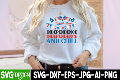 Independence And Chill SVG Cut File, Independence And Chill SVG Cut File, Independence And Chill Sublimation Design, Independence And Chill SVG Quotes SVG BlackCatsMedia 