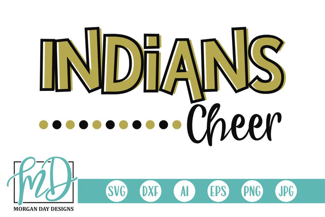 Indians Cheer SVG Morgan Day Designs 