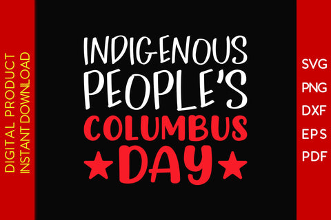 Indigenous People’s Columbus Day SVG PNG PDF Cut File SVG Creativedesigntee 