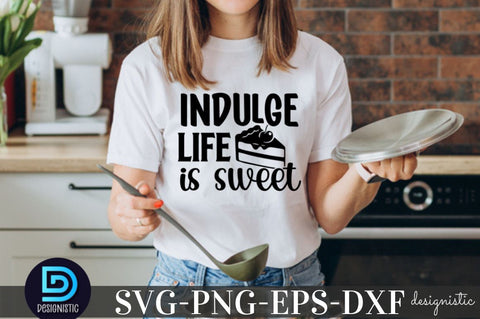 Indulge life is sweet, Kitchen Monogram SVG SVG DESIGNISTIC 
