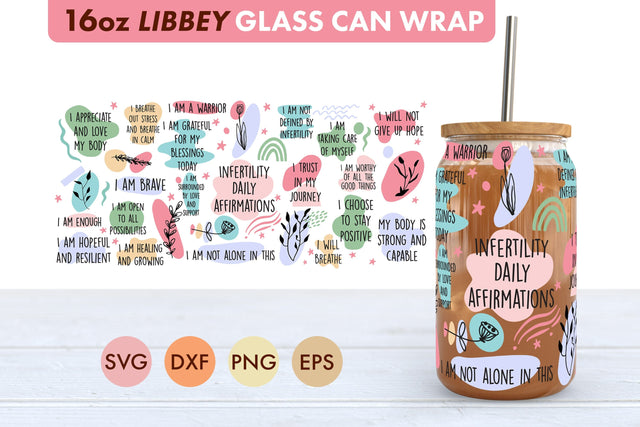 Infertility Daily Affirmations SVG 16 oz Libbey Glass Can SVG Freeling Design House 