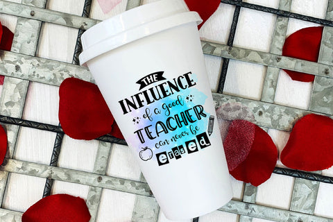 Influence of a Good Teacher I Teacher Appreciation Ideas Sublimation Happy Printables Club 