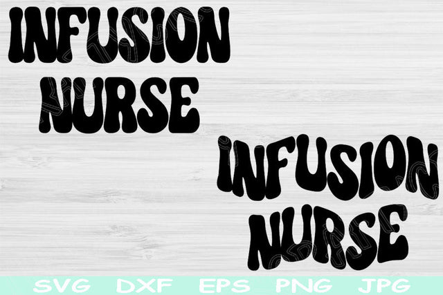 Infusion Nurse Svg Dxf Png Eps Cut Files, Infusion Nurse Shirt Svg, IV Nurse Svg Files For Cricut, Nurse Life Svg Silhouette Digital Designs SVG TiffsCraftyCreations 
