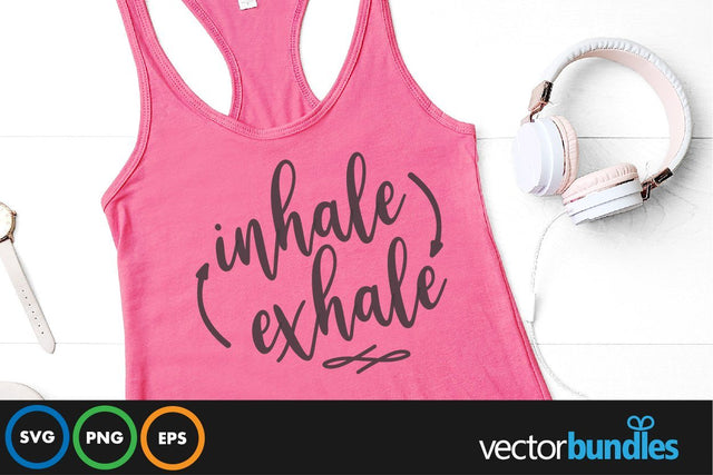 Inhale exhale quote svg SVG vectorbundles 