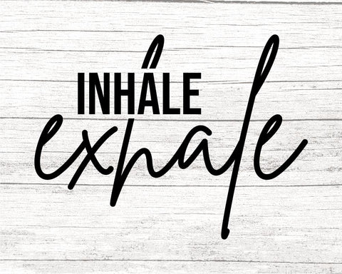 Inhale Exhale svg for cricut cut file trendy womens shirt svg Positive shirt Yoga mental health Self Care quote tshirt design woman tee svg SVG Fauz 