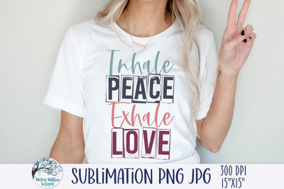Inhale Peace Exhale Love PNG Sublimation Wispy Willow Designs 
