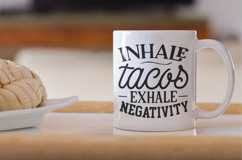 Inhale tacos exhale negativity SVG SVG Regulrcrative 