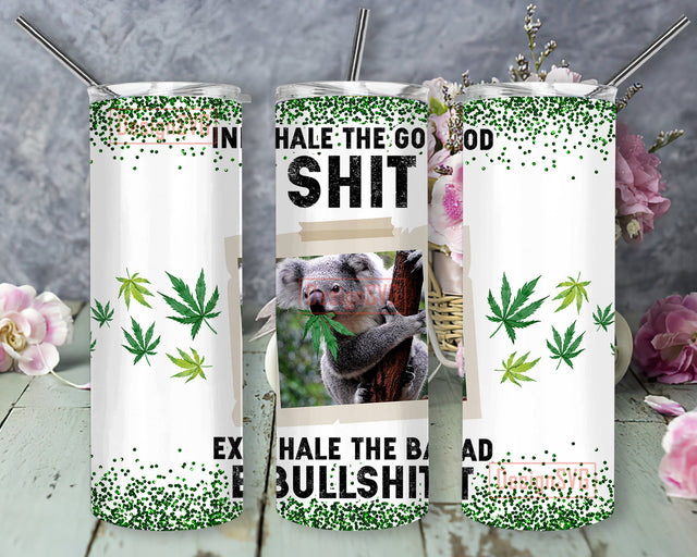 Inhale The Good Tumbler Design, Koala Marijuana 20oz Skinny Tumbler, Marijuana Glitter Tumbler Png, Weed Leaves Sublimation Design, Instant Download Sublimation DesignSVG 