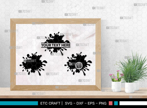 Ink Splatter Monogram, Ink Splatter Silhouette, Ink Splatter SVG, Paint Splatter Svg, Slime Svg, Blood Splatter Svg, Paint Spots Svg, SB00452 SVG ETC Craft 