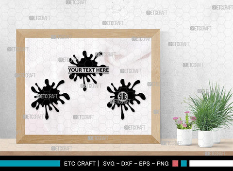 Ink Splatter Monogram, Ink Splatter Silhouette, Ink Splatter SVG, Paint Splatter Svg, Slime Svg, Blood Splatter Svg, Paint Spots Svg, SB00452 SVG ETC Craft 