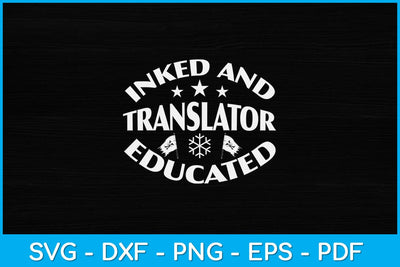 Inked And Educated Translator Svg Design SVG artprintfile 