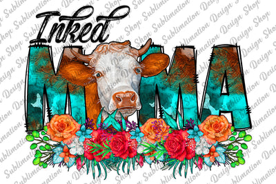 Inked Mama Png, Western Png, Cow Png, Mama Png, Cow Mama Png, Floral Mama Png, Cowhide Png, Sublimation Designs Download, Digital Download Sublimation SublimationDesignShop 
