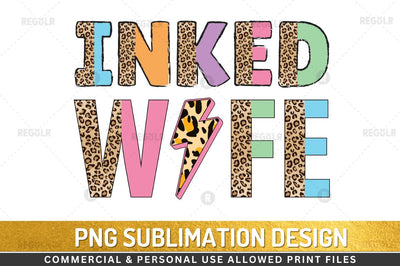 Inked wife Sublimation Design Sublimation Regulrcrative 
