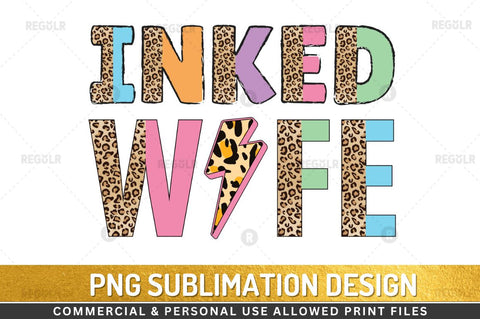 Inked wife Sublimation Design Sublimation Regulrcrative 