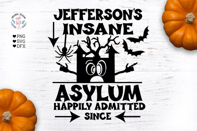 Insane Asylum - Funny Halloween Home Sign SVG Graphic House Design 