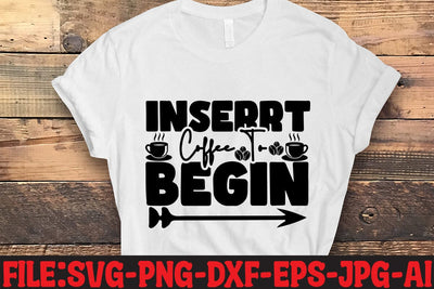 Inserrt Coffee To Begin SVG MStudio 