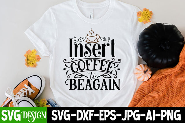 Insert Coffee To Beagain SVG Cut File SVG BlackCatsMedia 