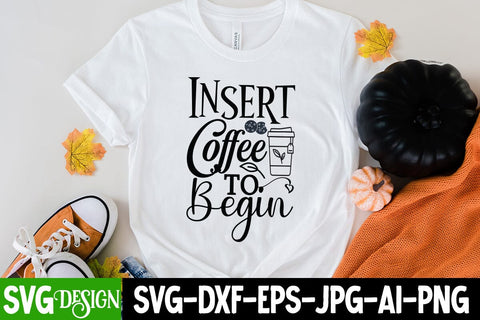 Insert Coffee To Beagin SVG Cut File, Insert Coffee To Beagin SVG Quotes SVG BlackCatsMedia 