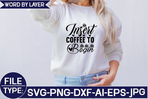Insert Coffee to Begin SVG Cut File SVG Studio Innate 