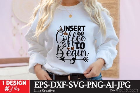 Insert Coffee To Begin SVG Cute File SVG Insomnia Std 
