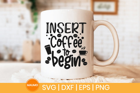 Insert coffee to begin SVG Maumo Designs 