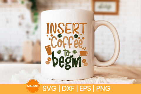 Insert coffee to begin SVG Maumo Designs 