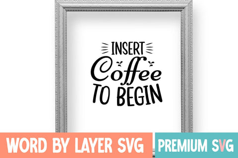 Insert Coffee to Begin Svg SVG Blessedprint 