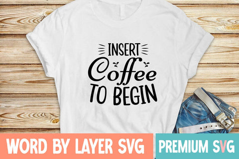 Insert Coffee to Begin Svg SVG Blessedprint 