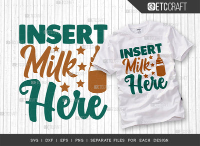 Insert Milk Here SVG Cut File, Newborn Svg, Baby Bump Svg, Cute Baby Svg, Baby Quotes, TG 00062 SVG ETC Craft 