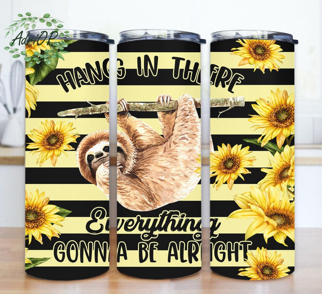 Inspirational Quote 20oz Skinny Tumbler, Hang In There Everything Gonna Be Alright Tumbler Png, Sloth Sunflowers Tumbler Design, Sloth Tumbler With Lid And Straw, Instant Download Sublimation AdriOP 