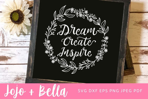 Inspirational Quote Svg, Dream Create Inspire Svg, Craft Svg, Crafting Svg, Crafter SVG, Quote Svg, Svg Files For Cricut, Sublimation. SVG Jojo&Bella 
