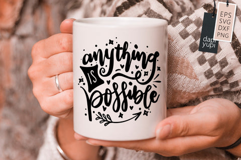 Inspirational SVG Anything Is Possible Quotes SVG dapiyupi store 