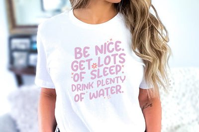 Inspirational SVG, Be nice get lots of sleep drink plenty of water SVG FiveStarCrafting 