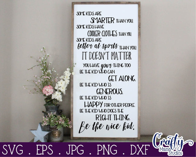 Inspirational Svg - Be The Nice Kid Svg SVG Crafty Mama Studios 