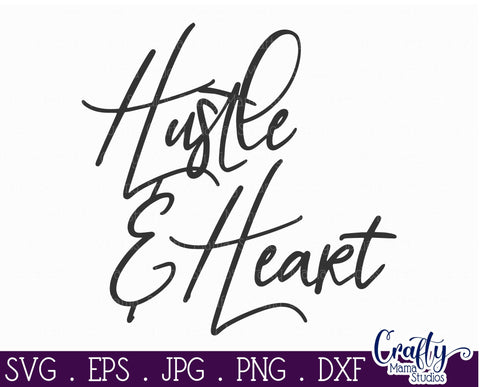 Inspirational Svg - Boss Babe Svg - Girl Boss - Hustle And Heart SVG SVG Crafty Mama Studios 